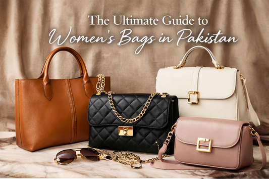 The Ultimate Guide to Women’s Bags in Pakistan – Style Meets Functionality